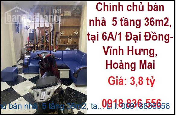 ✔️Chính chủ bán nhà  5 tầng 36m2, tại 6A/1 Đại Đồng- Vĩnh Hưng